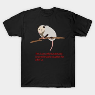 Uncomfortable Opossum T-Shirt